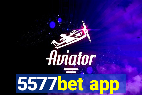5577bet app